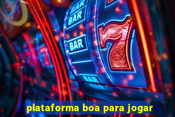 plataforma boa para jogar